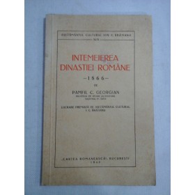 INTEMEIEREA DINASTIEI ROMANE 1866 - PAMFIL C. GEORGIAN